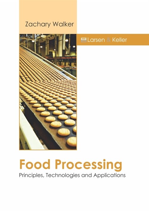 Food Processing: Principles, Technologies and Applications (Hardcover)