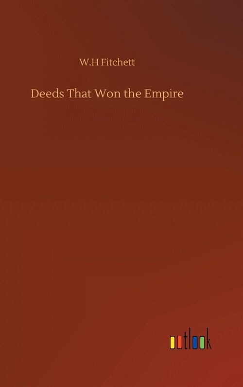 Deeds That Won the Empire (Hardcover)