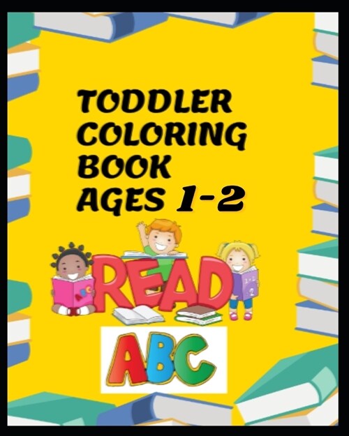 Toddler Coloring Book Ages 3-5 (Paperback)