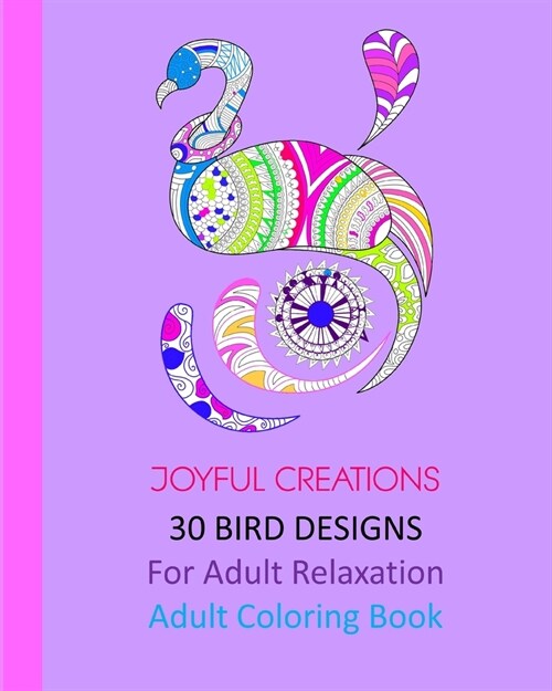 30 Bird Designs: For Adult Relaxation: Adult Coloring Book (Paperback)