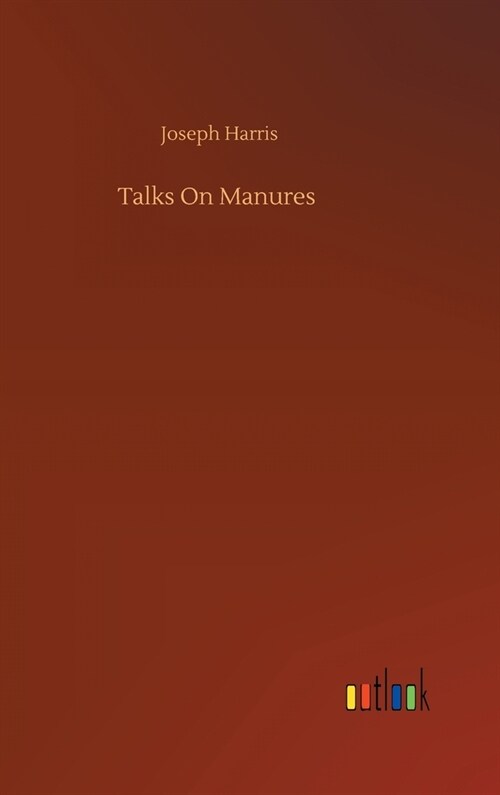 Talks On Manures (Hardcover)