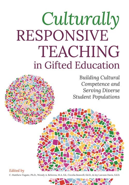 Culturally Responsive Teaching in Gifted Education: Building Cultural Competence and Serving Diverse Student Populations (Paperback)