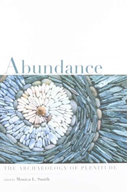 Abundance: The Archaeology of Plenitude (Paperback)