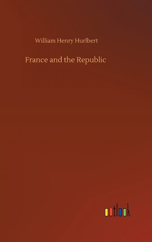 France and the Republic (Hardcover)
