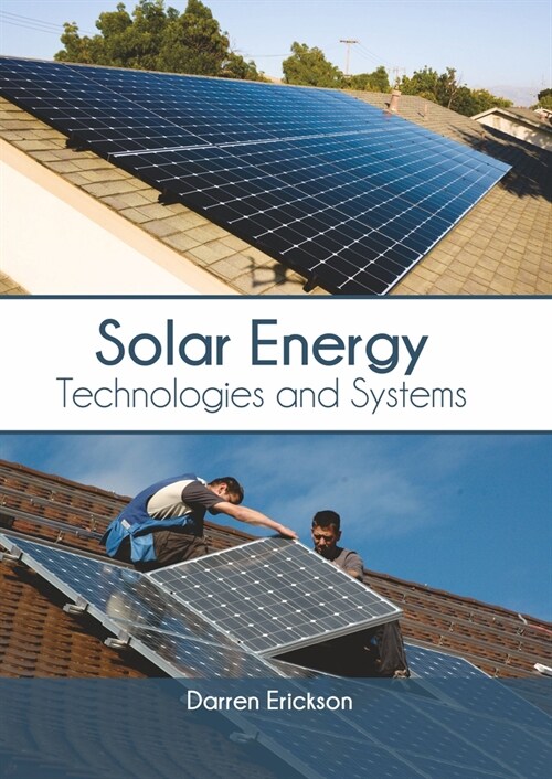 Solar Energy: Technologies and Systems (Hardcover)