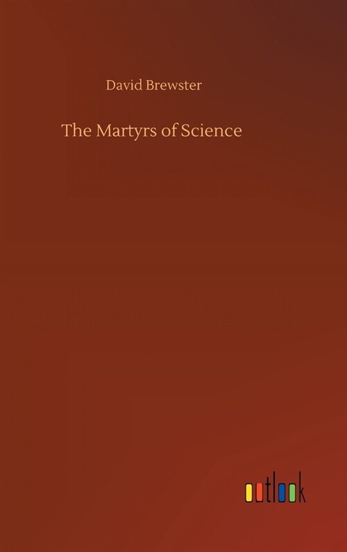 The Martyrs of Science (Hardcover)