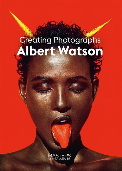 Albert Watson : Creating Photographs (Paperback)