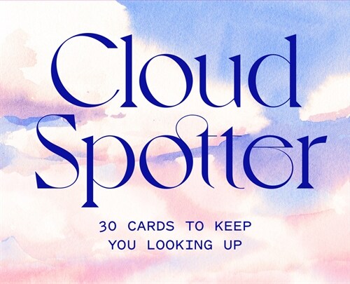 Cloud Spotter : 30 Cards to Keep You Looking Up (Cards)