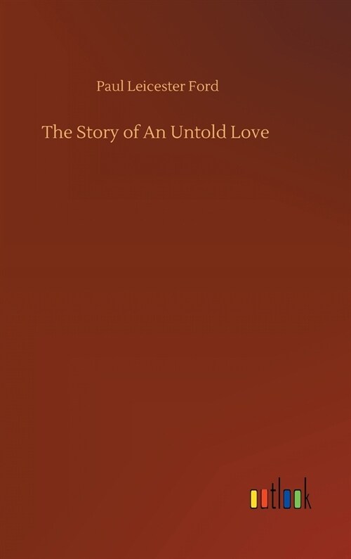The Story of An Untold Love (Hardcover)