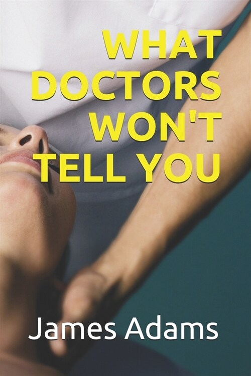 What Doctors Wont Tell You (Paperback)