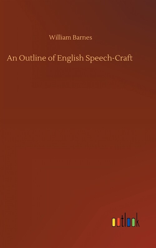 An Outline of English Speech-Craft (Hardcover)