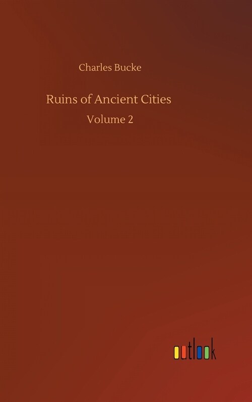 Ruins of Ancient Cities: Volume 2 (Hardcover)