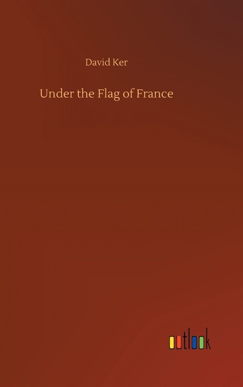 Under the Flag of France (Hardcover)