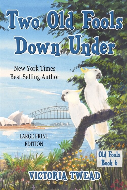 Two Old Fools Down Under - LARGE PRINT (Paperback)