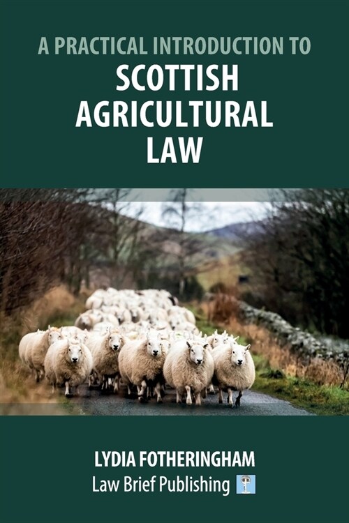 A Practical Introduction to Scottish Agricultural Law (Paperback)