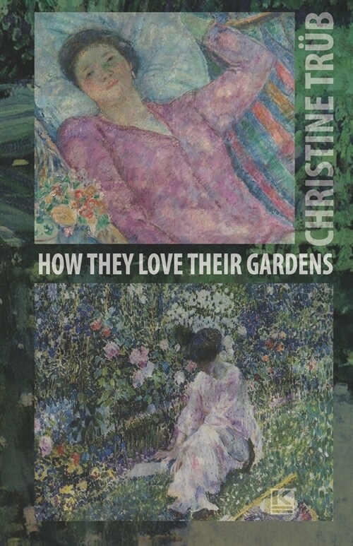 How They Love Their Gardens (Paperback)