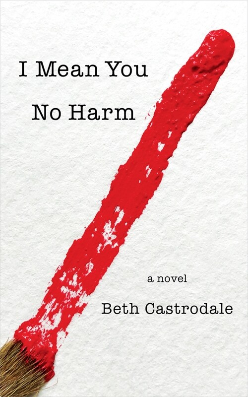 I Mean You No Harm (Hardcover)