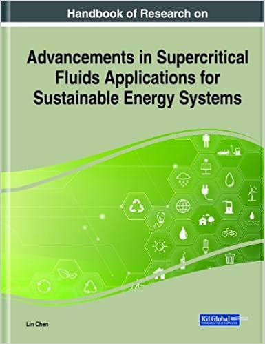 Handbook of Research on Advancements in Supercritical Fluids Applications for Sustainable Energy Systems (Hardcover)
