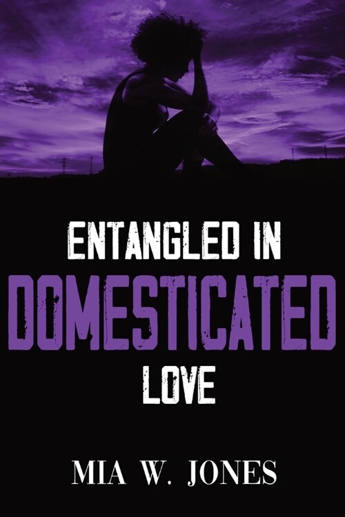 Entangled in Domesticated Love (Paperback)