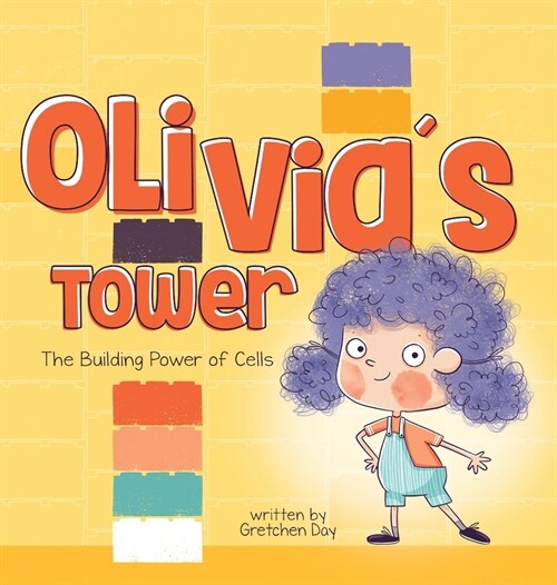 Olivias Tower: The Building Power of Cells (Hardcover)