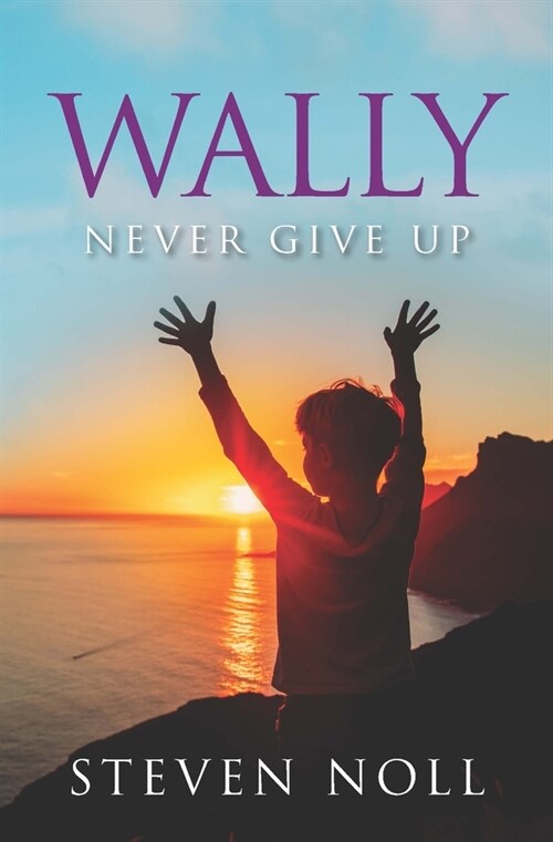 Wally Never Give Up: Wallys Adventure With Asthma (Paperback)