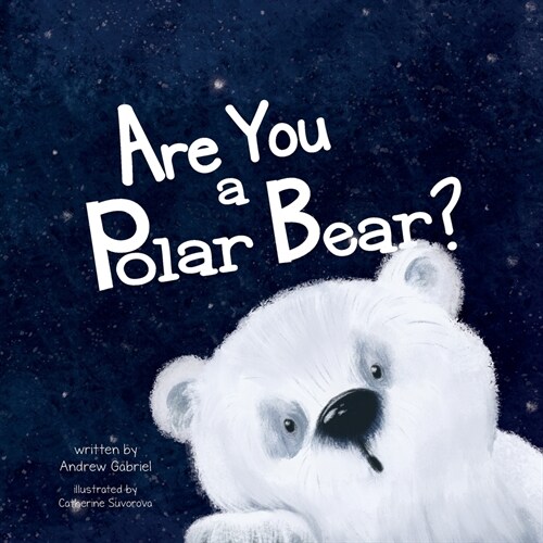 Are You a Polar Bear? (Paperback)