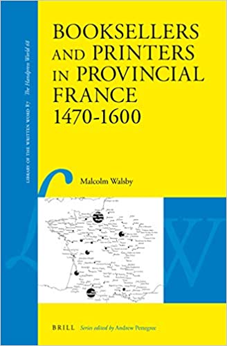Booksellers and Printers in Provincial France 1470-1600 (Hardcover)