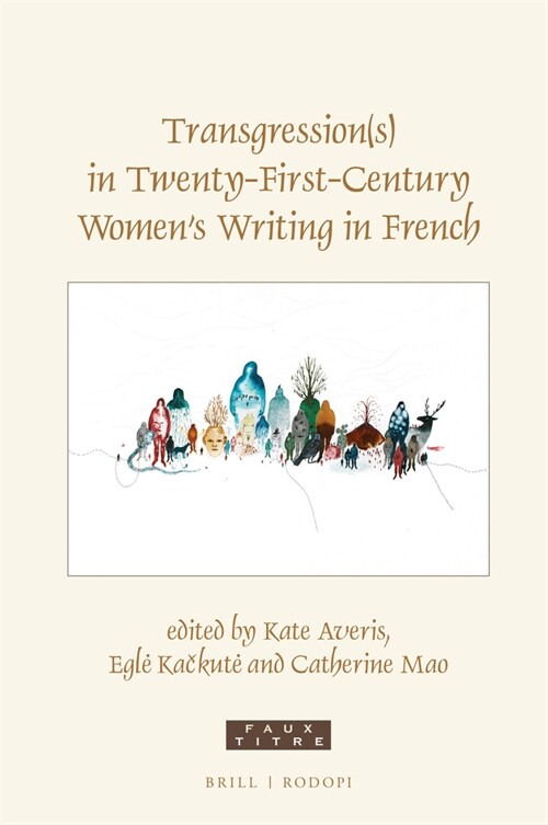 Transgression(s) in Twenty-First-Century Womens Writing in French (Hardcover)