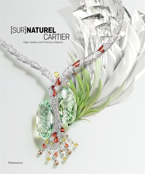 [중고] [sur]naturel Cartier: High Jewelry and Precious Objects (Hardcover)