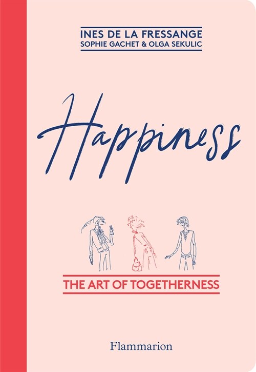 Happiness: The Art of Togetherness (Hardcover)