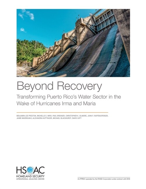 Beyond Recovery: Transforming Puerto Ricos Water Sector in the Wake of Hurricanes Irma and Maria (Paperback)