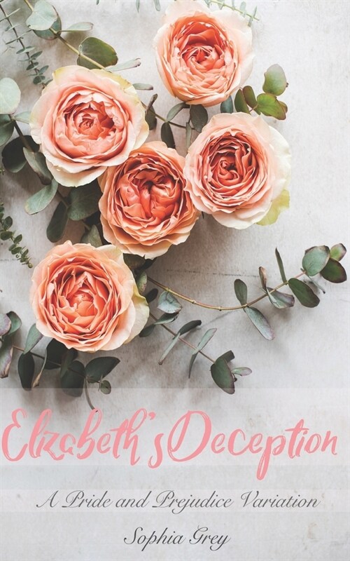 Elizabeths Deception: A Pride and Prejudice Variation (Paperback)