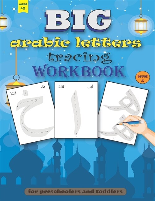 BIG arabic Letters tracing Workbook: Big size arabic alphabets, practice handwriting for preschoolers and toddlers, ages +2 (Paperback)