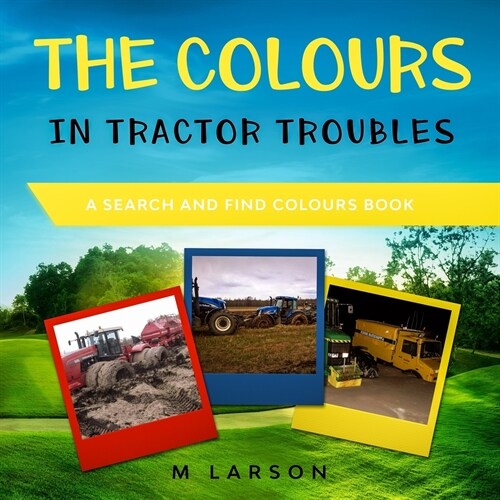 The Colours in Tractor Troubles (Paperback)