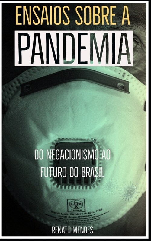 Ensaios sobre a Pandemia: Do Negacionismo ao Futuro do Brasil (Paperback)