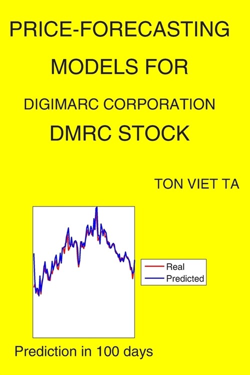 Price-Forecasting Models for Digimarc Corporation DMRC Stock (Paperback)