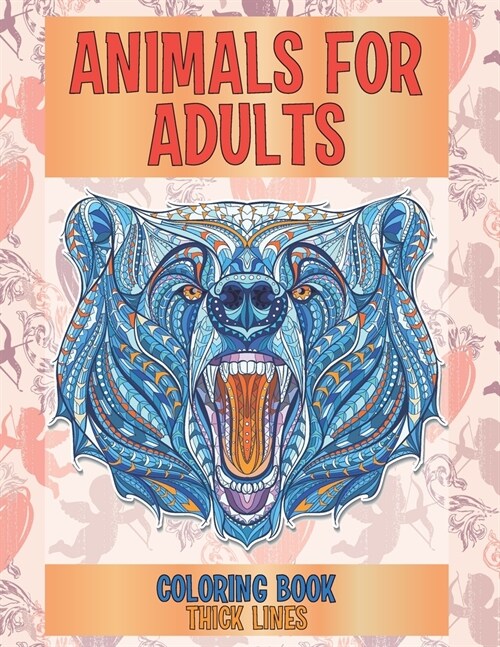 Coloring Book Animals for Adults - Thick Lines (Paperback)