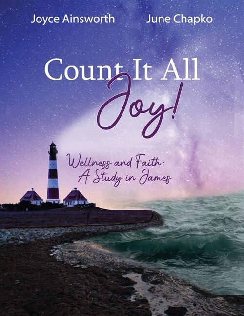 Count it all Joy: Wellness and Faith - A Study in James (Paperback)