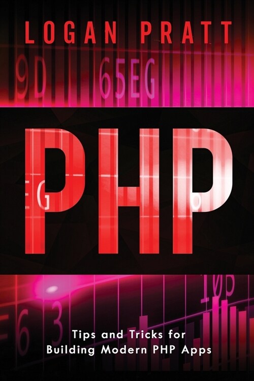 PHP: Tips and Tricks for Building Modern PHP Apps (Paperback)