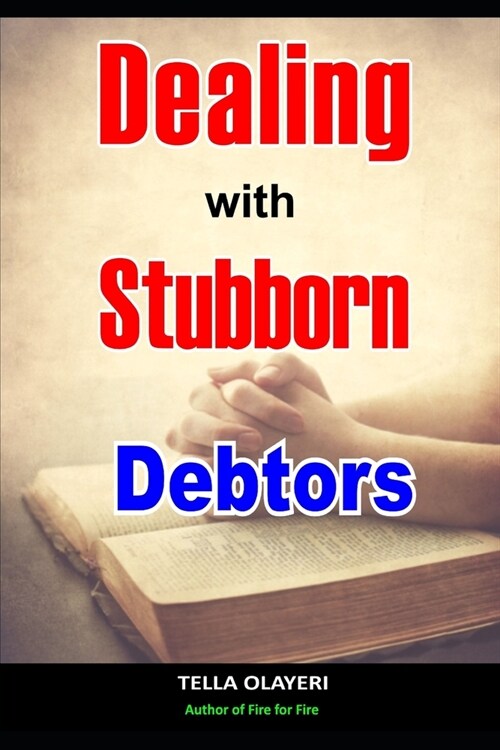 Dealing With Stubborn Debtors (Paperback)