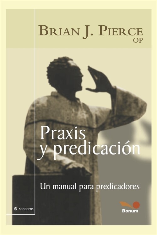 Praxis Y Predicaci?: un manual para predicadores (Paperback)