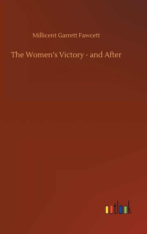 The Womens Victory - and After (Hardcover)