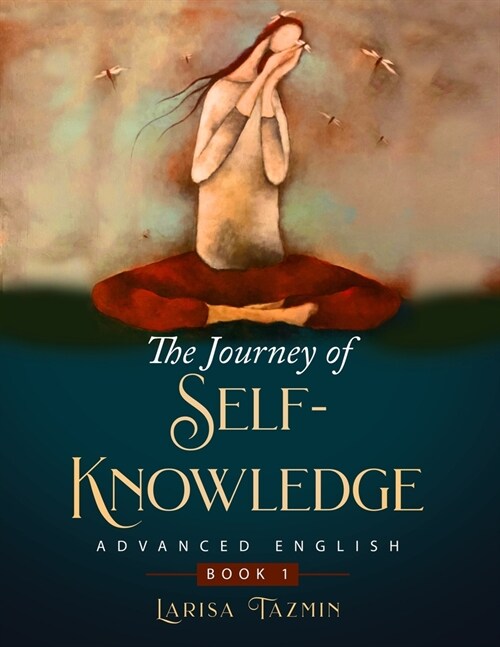 The Journey of Self-Knowledge: Advanced English Speaking and Reading (Paperback)