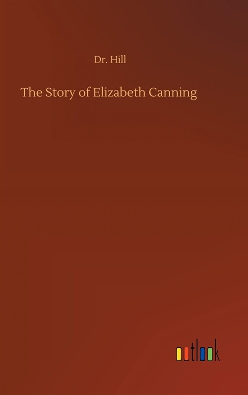 The Story of Elizabeth Canning (Hardcover)