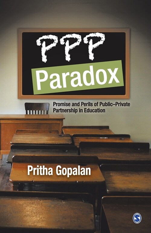 PPP Paradox: Promise and Perils of Public-Private Partnership in Education (Paperback)