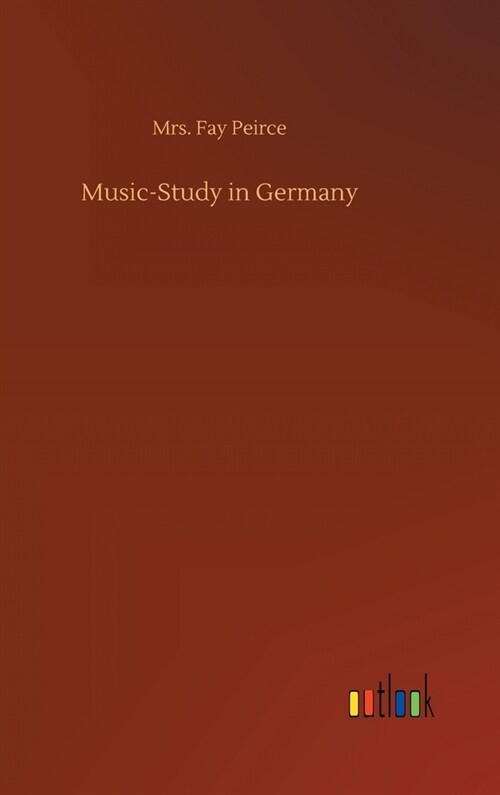 Music-Study in Germany (Hardcover)