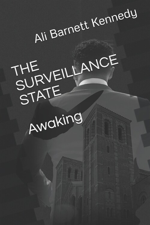 The Surveillance State: Awaking (Paperback)