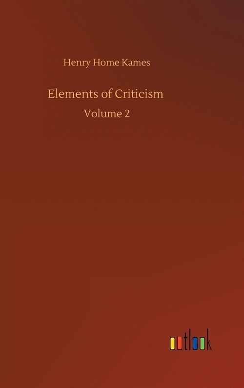 Elements of Criticism: Volume 2 (Hardcover)