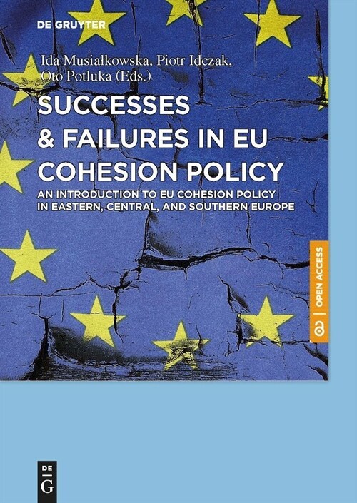 Successes & Failures in Eu Cohesion Policy: An Introduction to Eu Cohesion Policy in Eastern, Central, and Southern Europe (Hardcover)