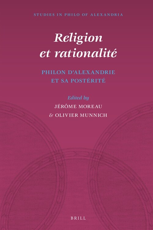 Religion Et Rationalit?Philon dAlexandrie Et Sa Post?it? (Hardcover)